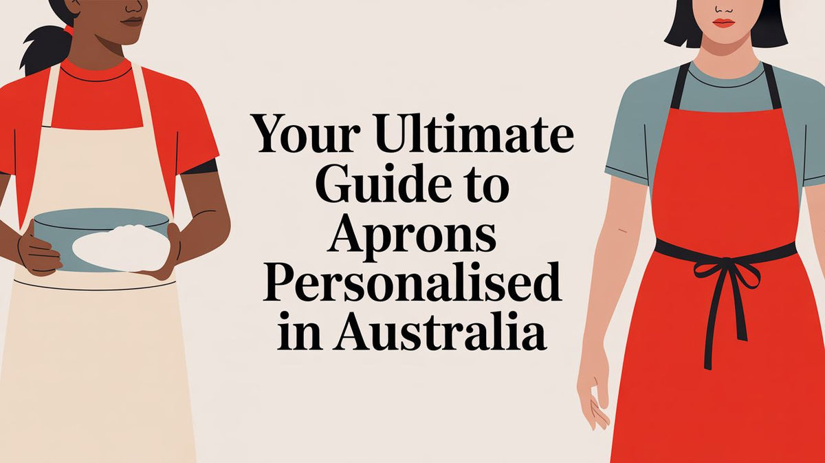 Your Ultimate Guide to Aprons Personalised in Australia