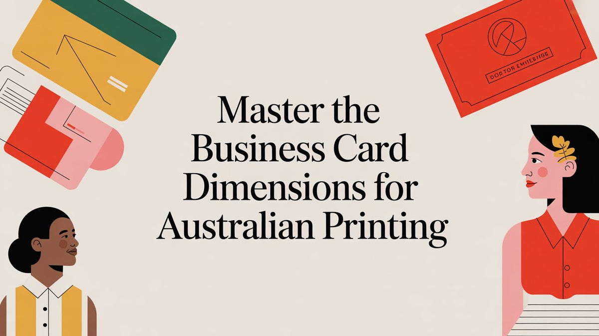 Master the business card dimensions for Australian printing