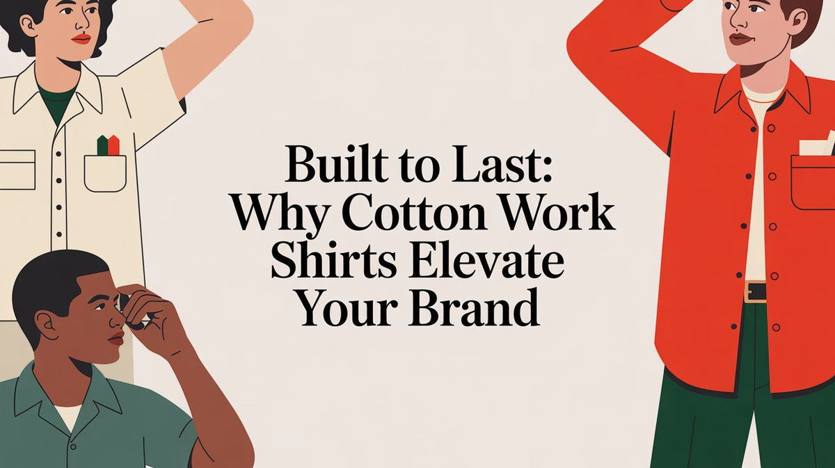 Built to Last: Why Embroidered Cotton Work Shirts Elevate Your Brand