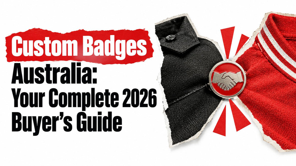 Custom Badges Australia: Your Complete 2026 Buyer's Guide
