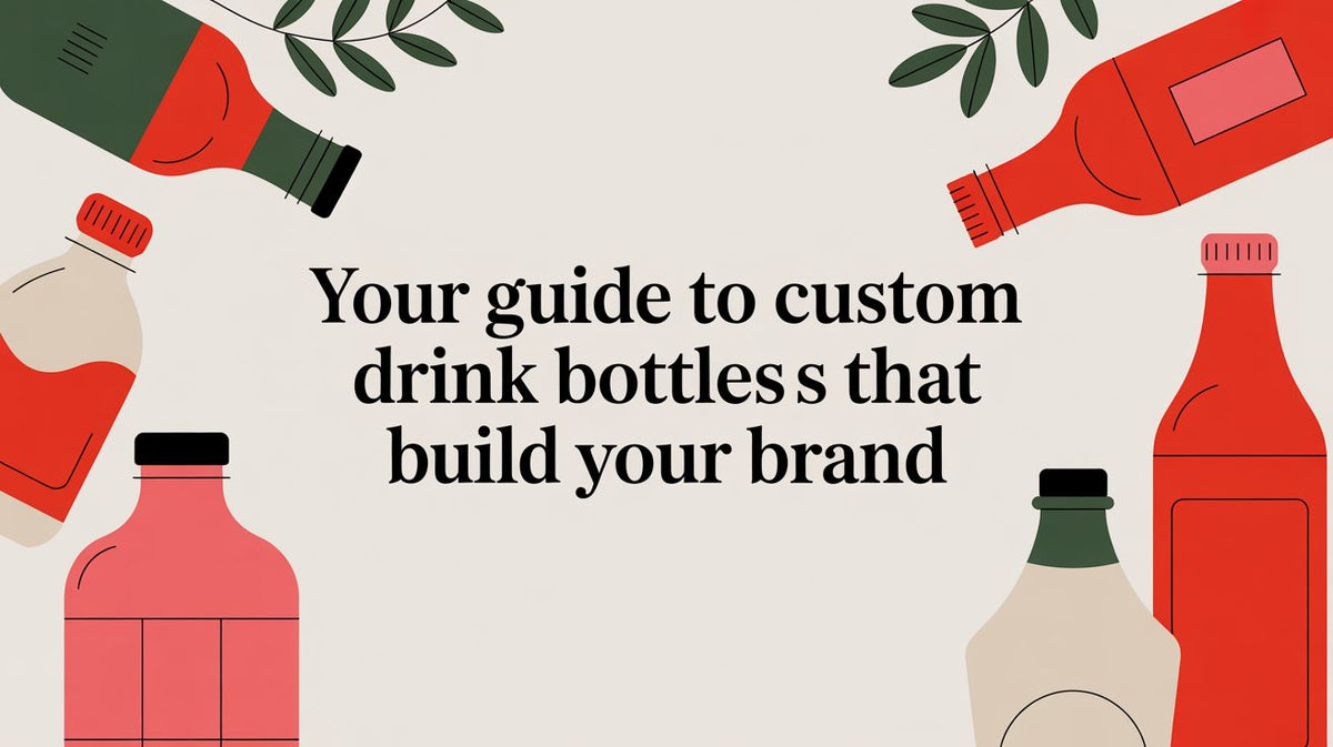 Your Guide to Custom Drink Bottles That Build Your Brand