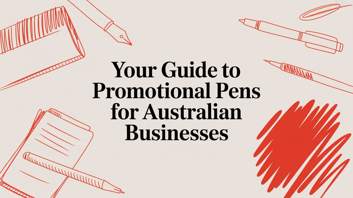 Your Guide to Promotional Pens for Australian Businesses